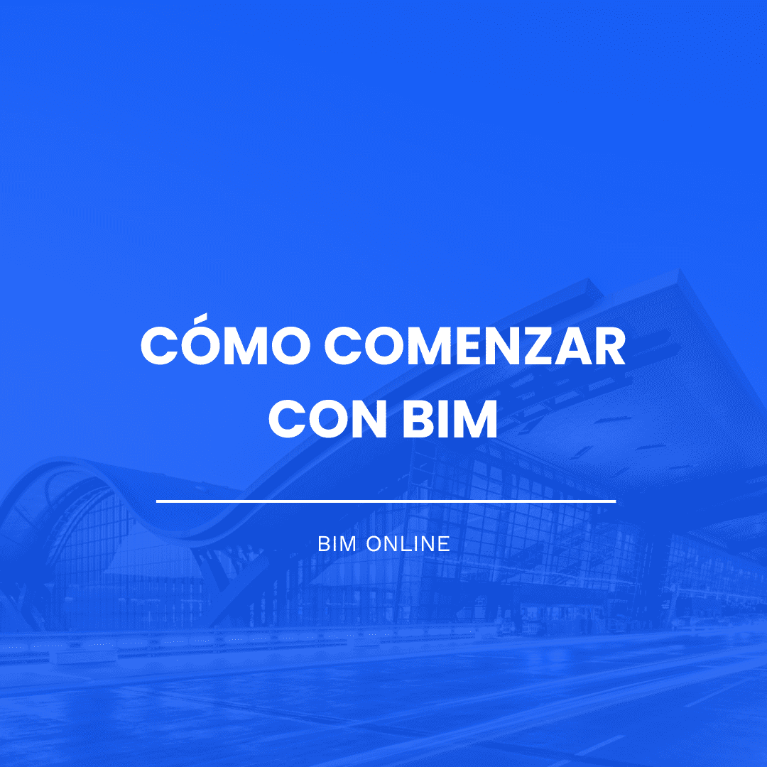 Cómo comenzar con BIM - BIM ONLINE